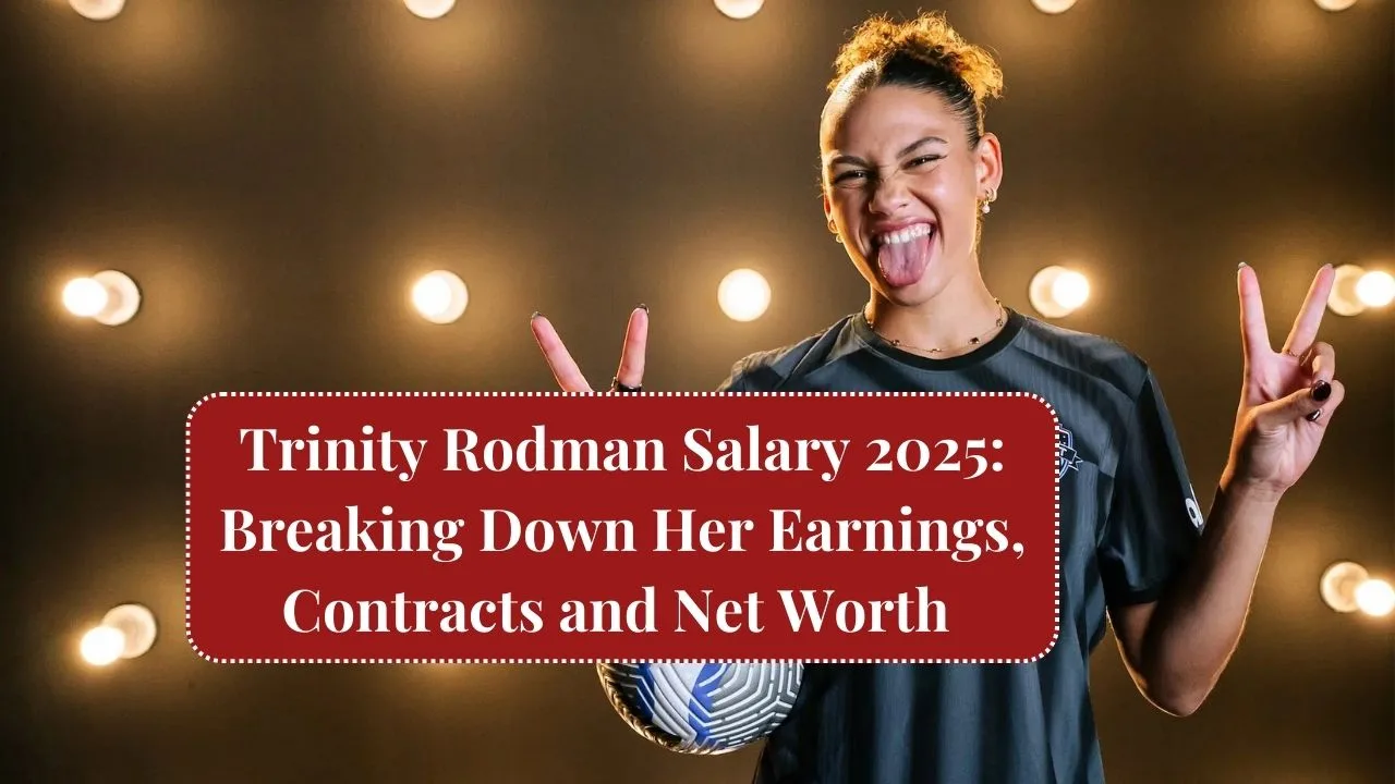 Trinity Rodman Salary 2025: Breaking Down Her Earnings, Contracts and Net Worth