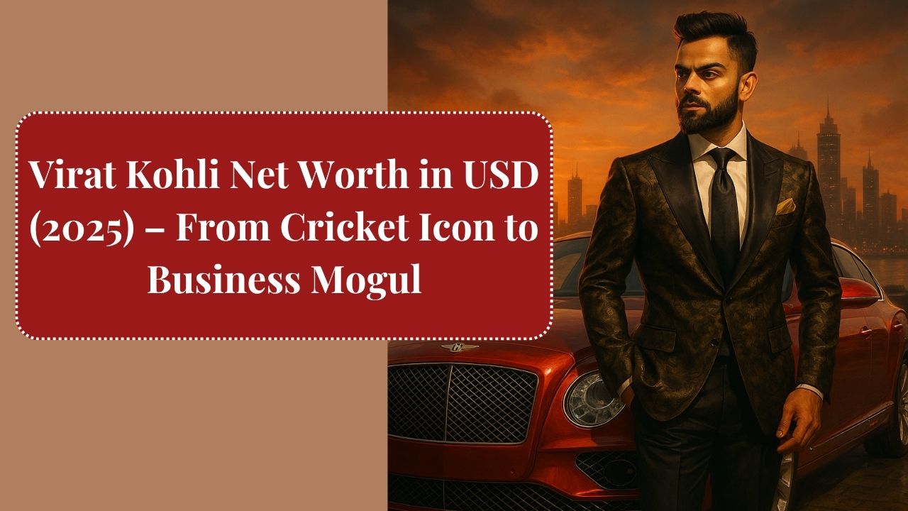 Virat Kohli Net Worth in USD (2025)
