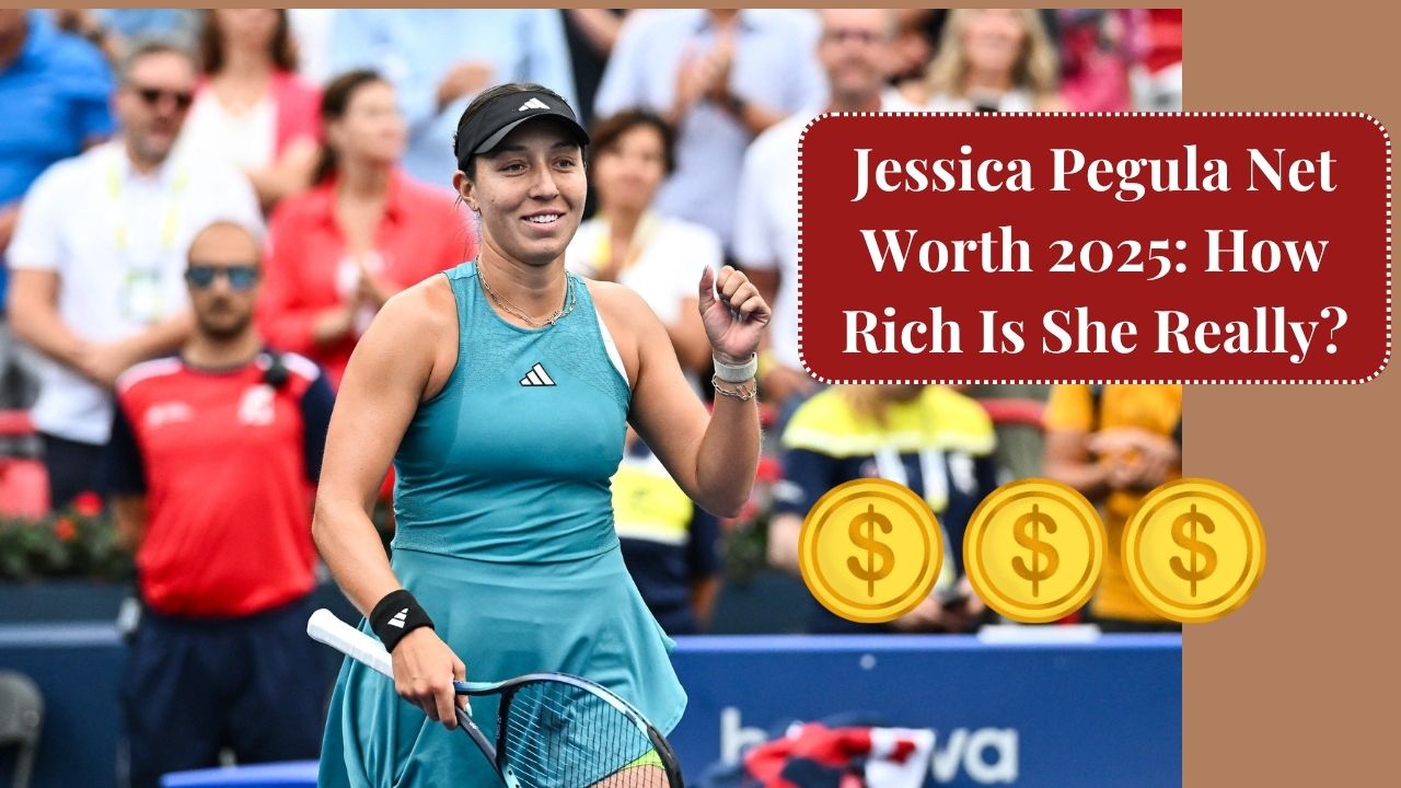 Jessica Pegula: Net Worth, Career Journey, and Her Rise in Global Tennis