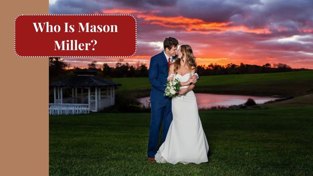 Who Is Mason Miller?