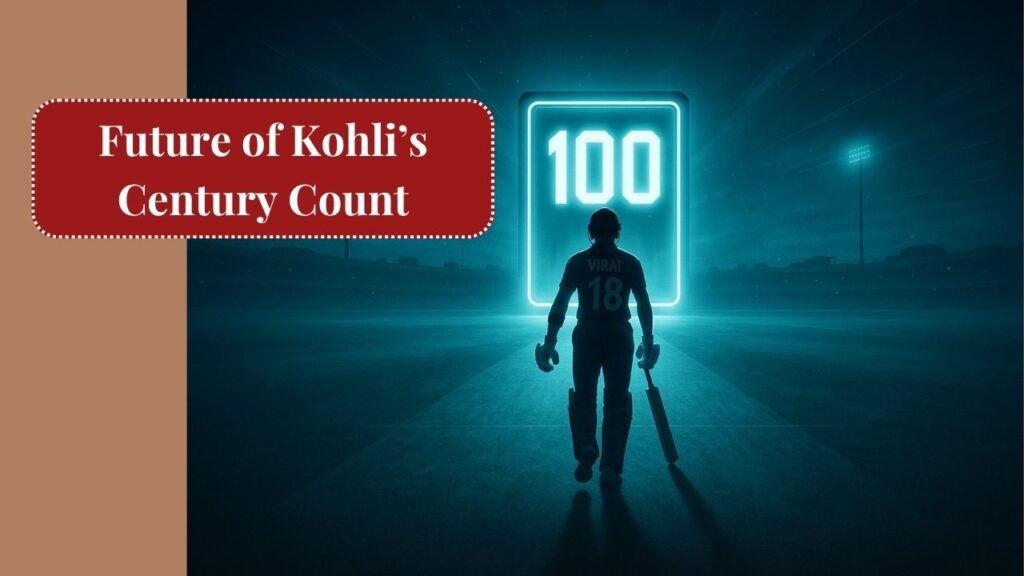 Virat Kohli total centuries in all format – Walking toward 100 centuries milestone with futuristic cricket field